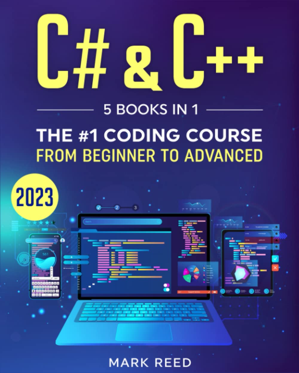 C# & C++: 5 Books in 1 - The #1 Coding Course from Beginner to Advanced (2023) (Computer Programming)