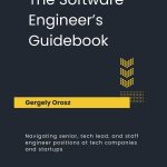 The Software Engineer’s Guidebook