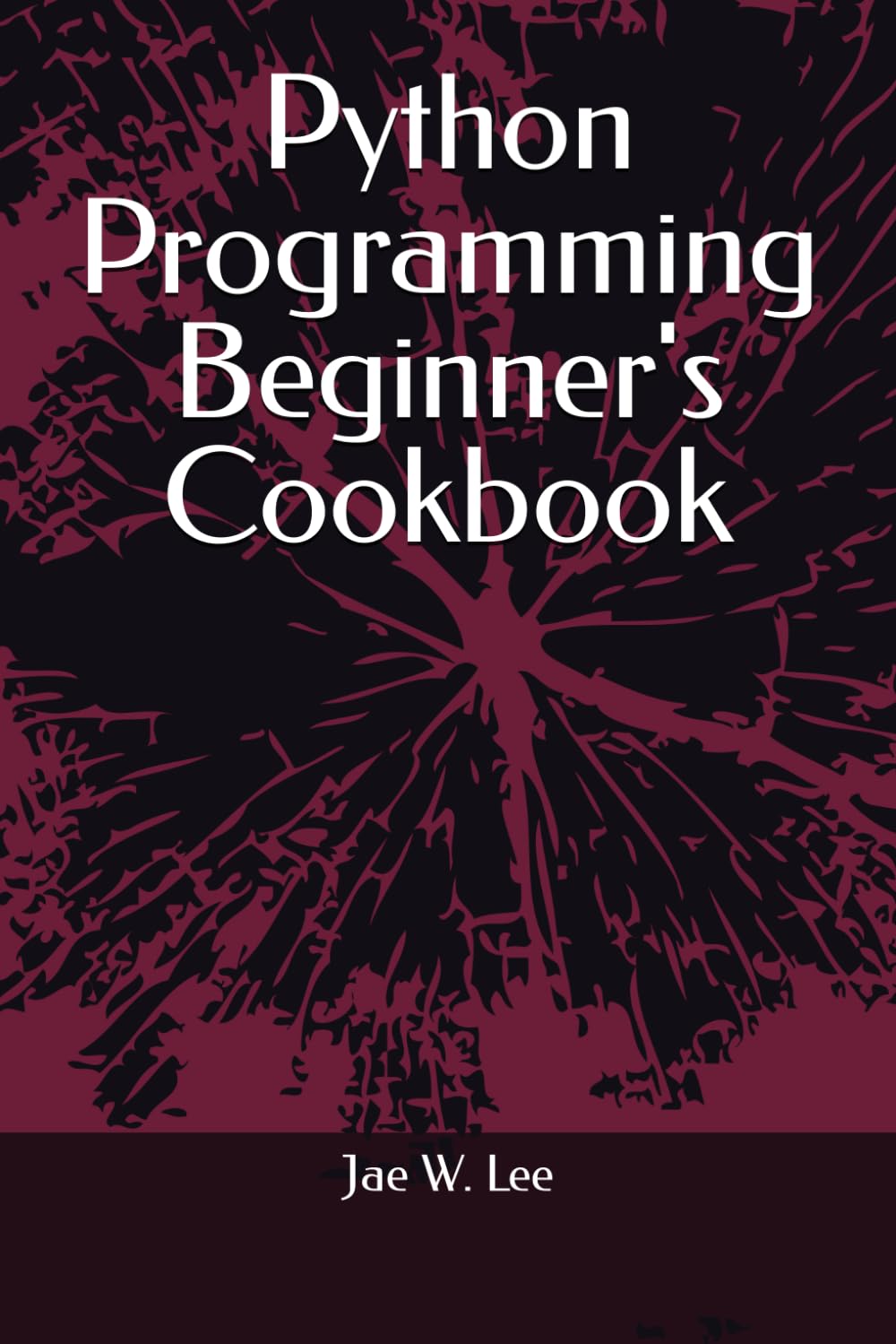 Python Programming Beginner's Cookbook
