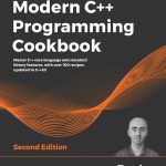 Modern C++ Programming Cookbook