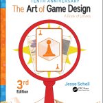 The Art of Game Design: A Book of Lenses, Third Edition