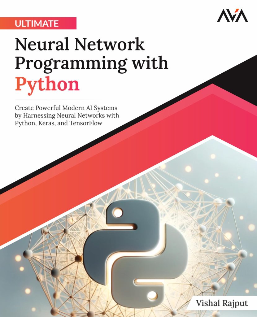 Ultimate Neural Network Programming with Python