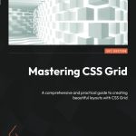 Mastering CSS Grid