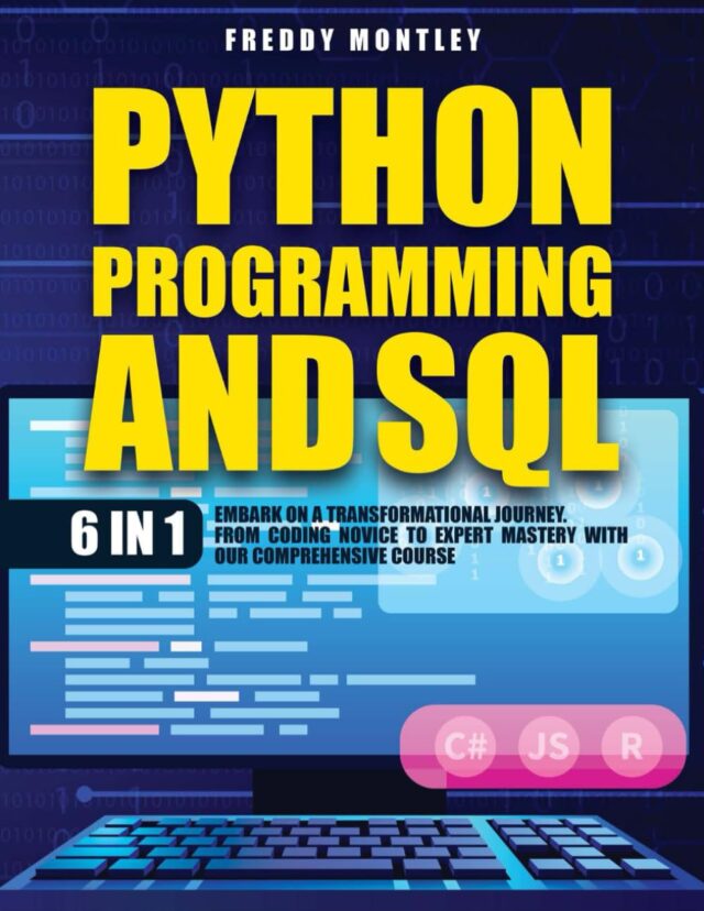 “Python Programming and SQL: [6 in 1] Comprehensive Course”