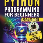 Python Programming for Beginners: Zero to Hero