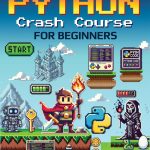 Python Crash Course for Beginners