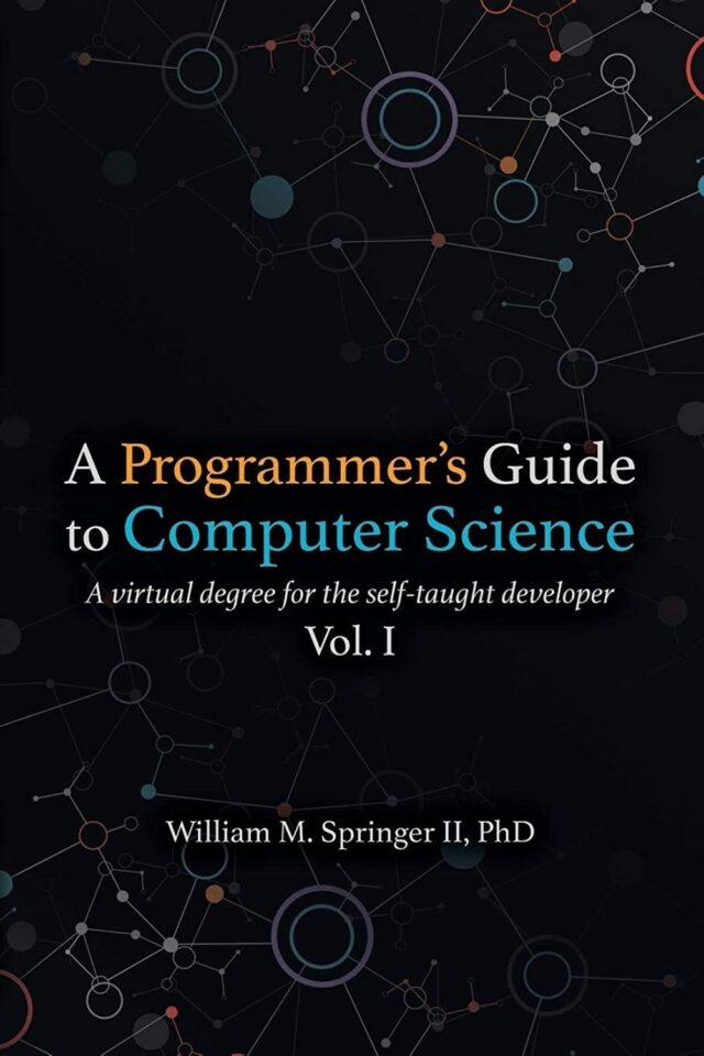 “A Programmer’s Guide to Computer Science”