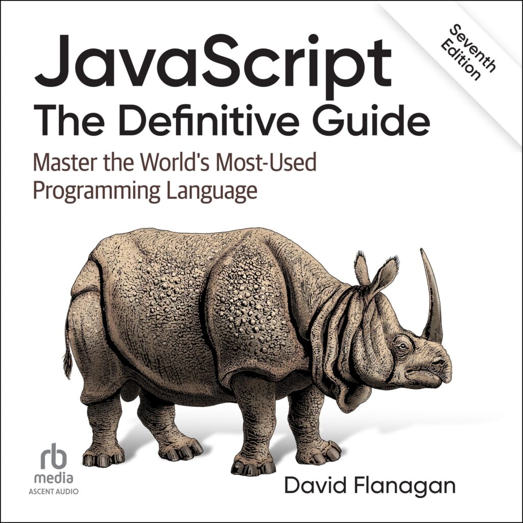 JavaScript (7th Edition): The Definitive Guide