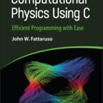 “Computational Physics Using C” “Computational Physics Using C”