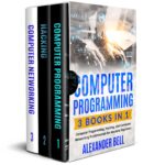 Computer Programming: 3 Books in 1