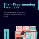 Elixir Programming Essentials Elixir Programming Essentials