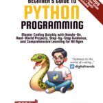 Absolute Beginner’s Guide to Python Programming Absolute Beginner’s Guide to Python Programming