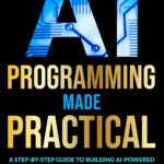 AI Programming Made Practical AI Programming Made Practical