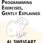 “Python Programming Exercises, Gently Explained” “Python Programming Exercises, Gently Explained”