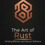 The Complete Rust Mastery Series: From Beginner to Professional Backend Engineer