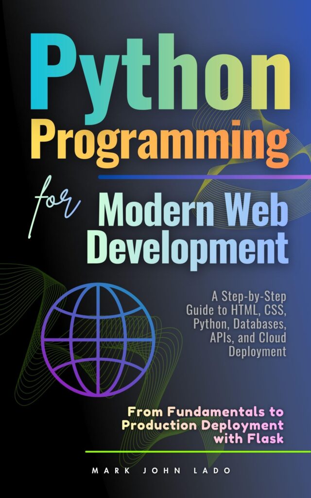 Python Programming for Contemporary Web Development: From Fundamentals to Production Deployment with Flask