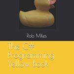 The C# Programming Yellow Book