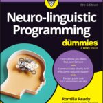 Neuro-linguistic Programming For Dummies