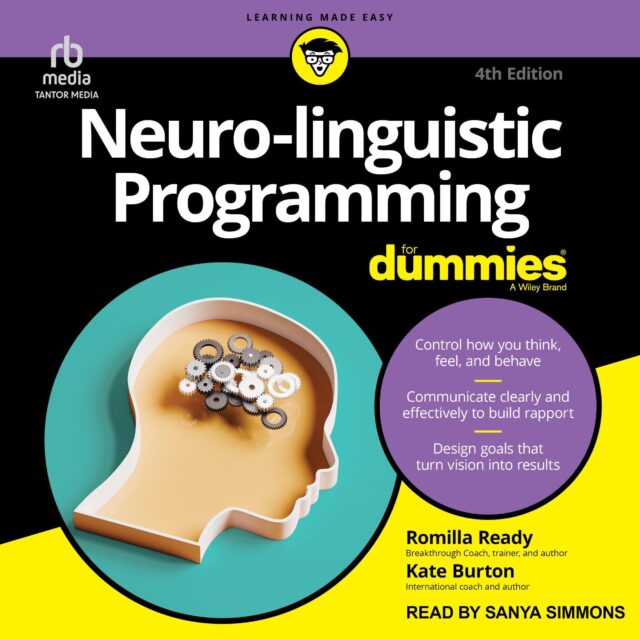 Neuro-linguistic Programming For Dummies